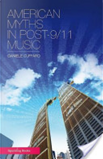 American Myths in Post-9/11 Music by Daniele Cuffaro