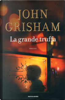 La grande truffa by John Grisham