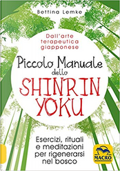 Piccolo manuale dello shinrin yoku by Bettina Lemke