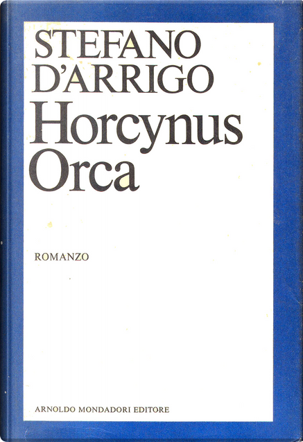 Horcynus Orca by Stefano D'Arrigo, Mondadori, Hardcover - Anobii