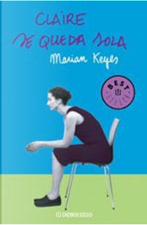 Claire se queda sola by Marian Keyes