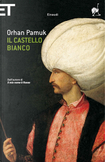 Il castello bianco by Orhan Pamuk