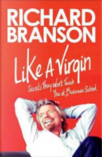 Like a Virgin by Sir Richard Branson