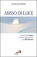 Abisso di luce. Il senso della liturgia a partire dagli scritti di Don Divo Barsotti by Aurelio Porfiri