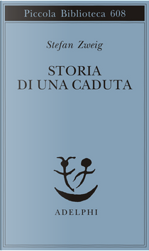 Storia di una caduta by Stefan Zweig