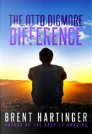 The Otto Digmore Difference by Brent Hartinger