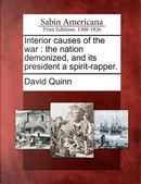 Interior Causes of the War by David Quinn