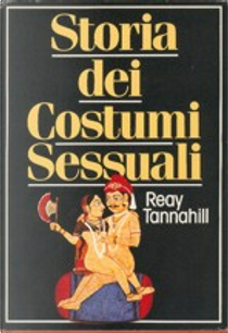 Storia dei costumi sessuali by Reay Tannahill