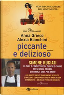 Piccante e delizioso by Alexia Bianchini, Anna Grieco