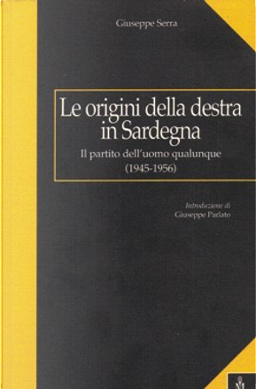 Le origini della destra in Sardegna by Giuseppe Serra
