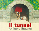 Il tunnel by Anthony Browne