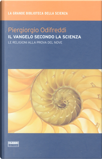 Il Vangelo secondo la scienza by Piergiorgio Odifreddi