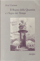 Il Regno della Quantità e i Segni dei Tempi by Rene Guenon