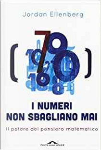 I numeri non sbagliano mai by Jordan Ellenberg