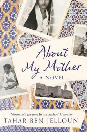 About My Mother by Tahar Ben Jelloun