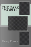 The Dark World by Henry Kuttner