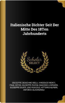 Italienische Dichter Seit Der Mitte Des 18ten Jahrhunderts by Giuseppe Gioachino Belli
