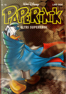 Paperinik e altri supereroi n. 18 by Alessandro Perina, Anna Marabelli, Bruno Concina, Davide Cesarello, Federico Povoleri, José Colomer Fonts, Kay Wright, Marco Ghiglione, Nicola Cornacchione, Paul Murry, Stefano Attardi, Steve Steere, Tony Strobl