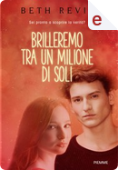Brilleremo tra un milione di soli by Beth Revis
