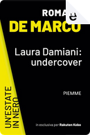 Laura Damiani: undercover by Romano De Marco