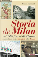 Storia de Milan dal 1896 fina ai dì d'incoeu contada su dal Meneghin alla Cecca by Renato Manicardi
