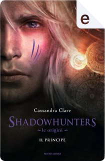 Il principe by Cassandra Clare