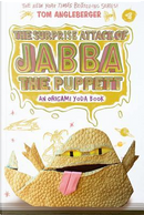 The Surprise Attack of Jabba the Puppett by Tom Angleberger