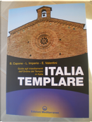 Italia templare by Bianca Capone, Enzo Valentini, Loredana Imperio