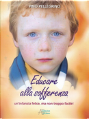 Educare alla sofferenza by Pino Pellegrino