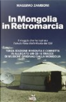 Il Mongolia in retromarcia. Con CD Audio by Massimo Zamboni
