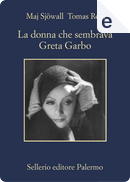 La donna che sembrava Greta Garbo by Maj Sjöwall, Tomas Ross
