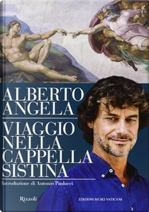 Viaggio nella Cappella Sistina by Alberto Angela