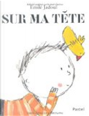 Sur ma tête by Emile Jadoul