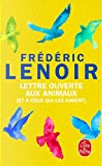 Lettre ouverte aux animaux by Frédéric Lenoir