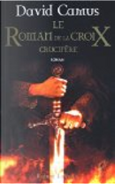 Le roman de la croix by David Camus