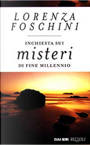 Inchiesta sui misteri di fine millennio by Lorenza Foschini