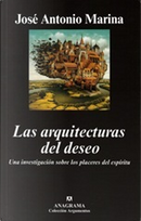 Las arquitecturas del deseo by Jose Antonio Marina