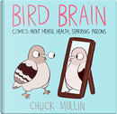 Bird Brain by Chuck Mullin
