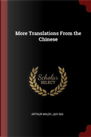More Translations from the Chinese by Arthur Waley