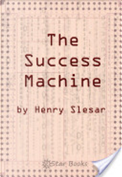 The Success Machine by Henry Slesar