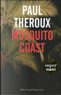 Mosquito Coast by Paul Theroux