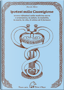 Ipotesi sulla guarigione by Davide Melzi