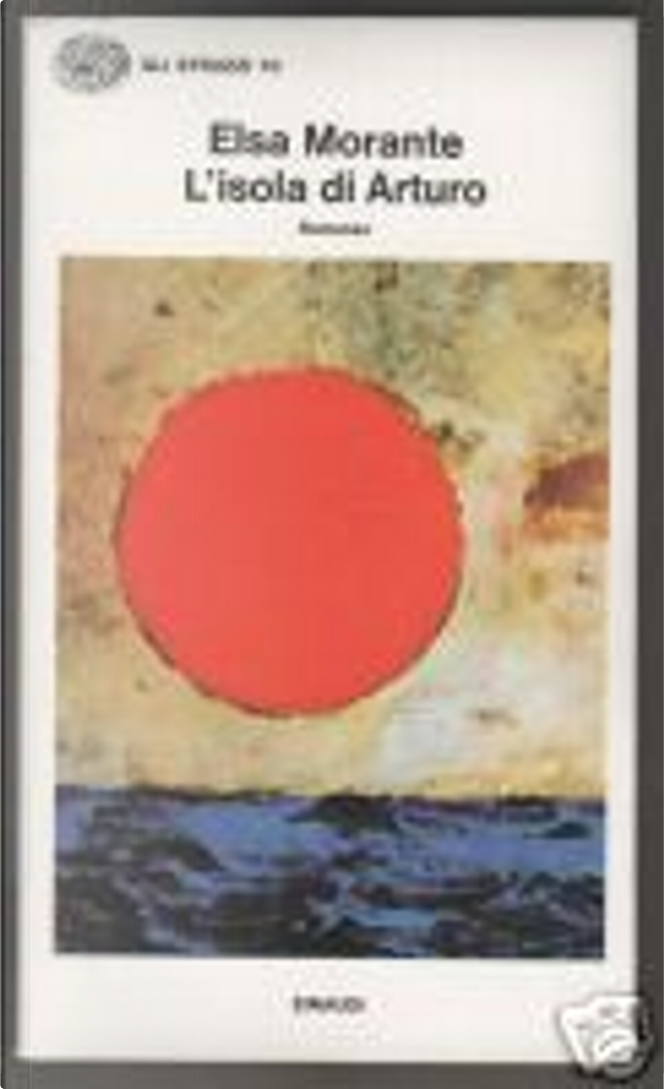 L'isola di Arturo di Elsa Morante, Einaudi, Paperback - Anobii