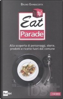 Eat parade by Bruno Gambacorta