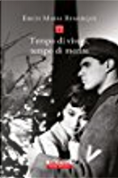Tempo di vivere, tempo di morire by Erich Maria Remarque