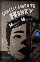 Sencillamente Henry by Michelle Magorian