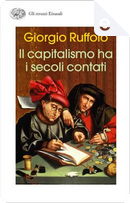 Il capitalismo ha i secoli contati by Giorgio Ruffolo