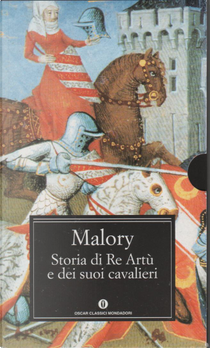 Storia di re Artù e dei suoi cavalieri by Thomas Malory