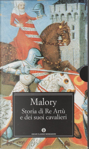 Storia di re Artù e dei suoi cavalieri by Thomas Malory