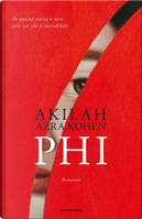 Phi by Akilah Azra Kohen